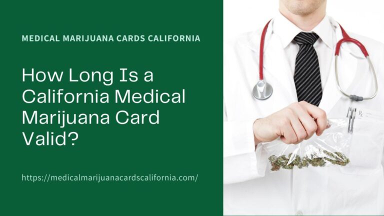 How Long Is a California Medical Marijuana Card Valid?